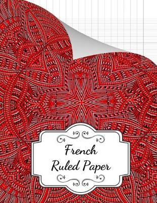 French Ruled Paper: Seyes Grid / Grand Carreaux / A4 Notebook / Journal / Sheets, For French Calligraphy And Cursive Writing Practice