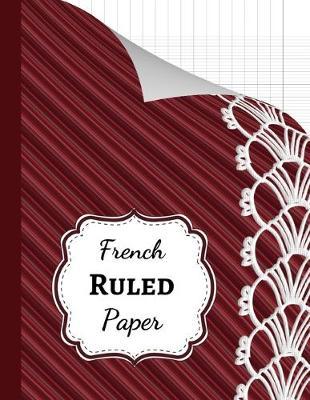 French Ruled Paper: Seyes Grid / Grand Carreaux / A4 Notebook / Journal / Sheets, For French Calligraphy And Cursive Writing Practice