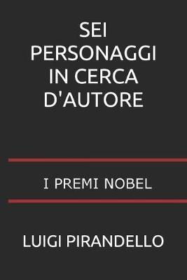 SEI Personaggi in Cerca d'Autore