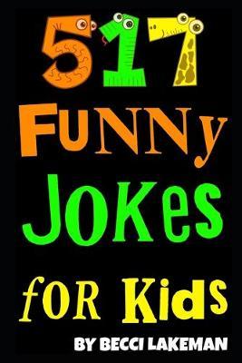 Funny Jokes for Kids: 517 Awesome Jokes for Kids Ages 5-12