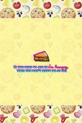 If You Have To Ask If I'm Hungry, Then You Don't know Me At All: Horror Notebook Journal Composition Blank Lined Diary Notepad 120 Pages Paperback Pink Pizza