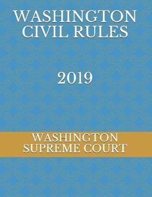 Washington Civil Rules 2019