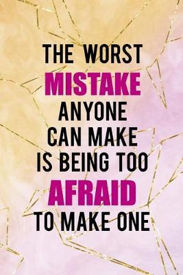 The Worst Mistake Anyone Can Make Is Being Too Afraid To Make One: Origami Notebook Journal Composition Blank Lined Diary Notepad 120 Pages Paperback Yellow Pink