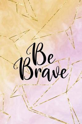 Be Brave: Origami Notebook Journal Composition Blank Lined Diary Notepad 120 Pages Paperback Yellow Pink