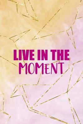 Live In The Moment: Origami Notebook Journal Composition Blank Lined Diary Notepad 120 Pages Paperback Yellow Pink