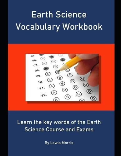 Earth Science Vocabulary Workbook: Learn the key words of the Earth Science Course and Exams