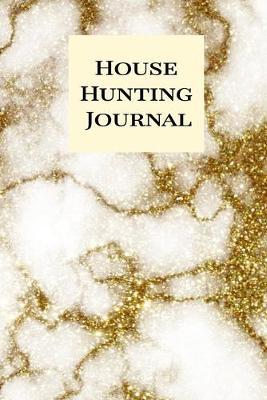 House Hunting Journal: New Home Planner And Checklist