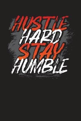 Hustle Hard Stay Humble: Daily Workout & Exercise Log Book - Exercise Journal