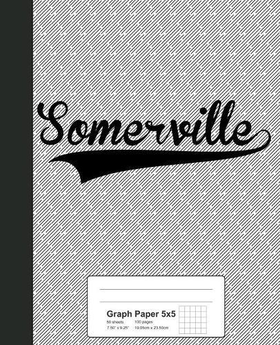 Graph Paper 5x5: SOMERVILLE Notebook