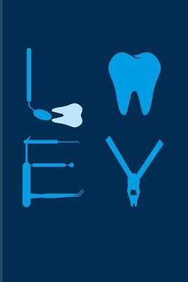 Love: Funny Dentist Picture 2020 Planner - Weekly & Monthly Pocket Calendar - 6x9 Softcover Organizer - For Dental Students & Dentistry Fans