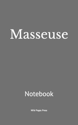 Masseuse: Notebook