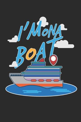 I'm On A Boat: Funny Notebook (6x9 , 100 checkered pages) for your next cruise holiday
