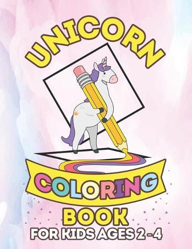 Unicorn Coloring Book for Kids Ages 2-4: Cute Adorable Unicorns Drawing