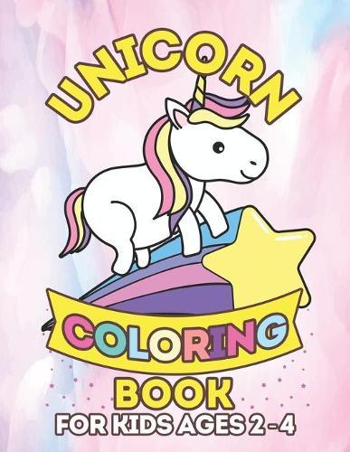 Unicorn Coloring Book for Kids Ages 2-4: Funny Unicorns Star Magical Gifts for Childrens
