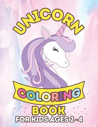 Unicorn Coloring Book for Kids Ages 2-4: Cute Girls Unicorns Gifts