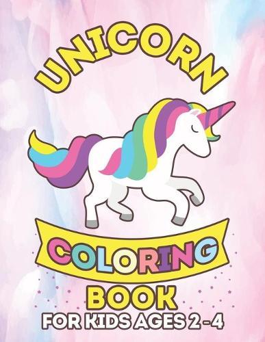 Unicorn Coloring Book for Kids Ages 2-4: Awesome Unicorns