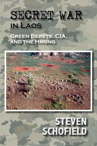 Secret War in Laos: Green Berets, CIA, and the Hmong