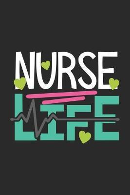 Nurse Life: nurse journal notebook, nurse journal planner, best nurse ever journal, nurses self care journal, nurse entrepreneur journal, nurse gratitude journal, travel nurse journal, school nurse journal, nurse educator journal