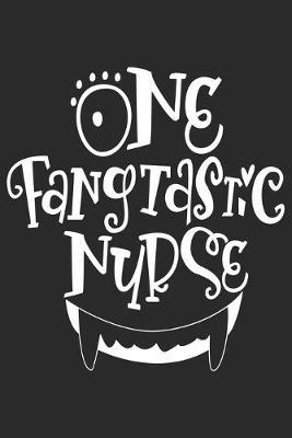 One Fantastic Nurse: nurse journal notebook, nurse journal planner, best nurse ever journal, nurses self care journal, nurse entrepreneur journal, nurse gratitude journal, travel nurse journal, school nurse journal, nurse educator journal