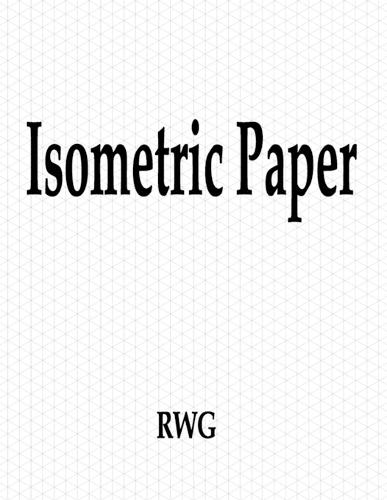 Isometric Paper: 150 Pages 8.5"" X 11""