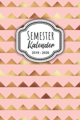 Semesterkalender 2019 - 2020: Studienplaner, Studentenkalender, Studienplaner und Semesterplaner fur 2019 - 2020, Geschenk, Geschenkidee, Timer, Kalender, Wochenplaner, Uni Planer, Hausaufgabenheft fur das Studium von September 2019 bis Oktober 2020