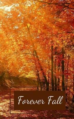 Forever Fall: An Autumn-Themed Notebook with Prompts