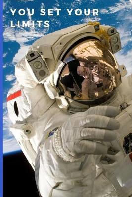 You Set Your Limits: Lined Notebook Journal, 120 pages, A5 sized