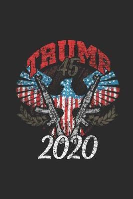 Trump 2020: Dotted Bullet Notebook (6  x 9  - 120 pages) President Trump Notebook for Daily Journal, Diary, and Gift