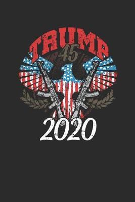 Trump 2020: Dotted Bullet Notebook (6  x 9  - 120 pages) President Trump Notebook for Daily Journal, Diary, and Gift