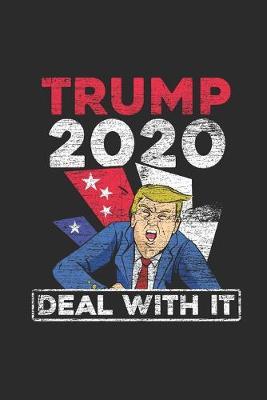 Trump 2020: Dotted Bullet Notebook (6  x 9  - 120 pages) President Trump Notebook for Daily Journal, Diary, and Gift