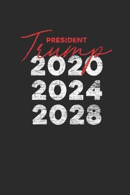 President Trump: Dotted Bullet Notebook (6  x 9  - 120 pages) President Trump Notebook for Daily Journal, Diary, and Gift