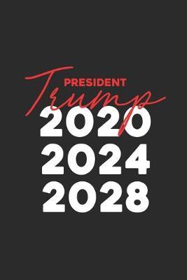 President Trump: Dotted Bullet Notebook (6  x 9  - 120 pages) President Trump Notebook for Daily Journal, Diary, and Gift