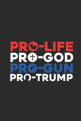 Pro Trump: Blank Lined Notebook (6  x 9  - 120 pages) President Trump Notebook for Daily Journal, Diary, and Gift