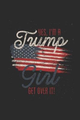 Trump Girl: Blank Lined Notebook (6  x 9  - 120 pages) President Trump Notebook for Daily Journal, Diary, and Gift