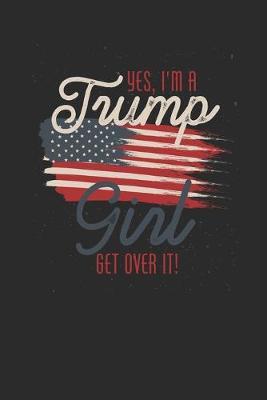 Trump Girl: Blank Lined Notebook (6  x 9  - 120 pages) President Trump Notebook for Daily Journal, Diary, and Gift