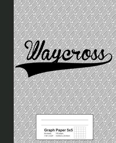 Graph Paper 5x5: WAYCROSS Notebook