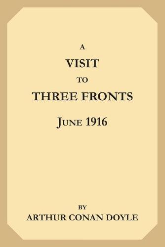 A Visit to Three Fronts: June 1916