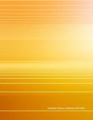 Academic Planner Calendar 2019 - 2020: Student Calendar Organizer with To-Do List, Notes, Class Schedule