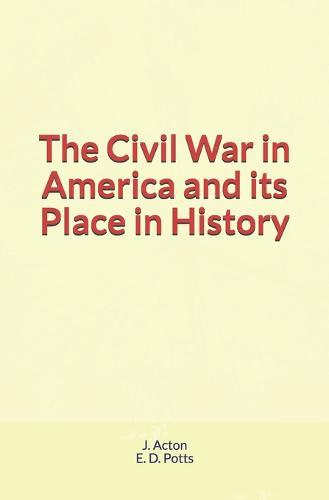 The Civil War in America and its Place in History