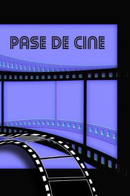 Pase de Cine: Registra, Califica Y Crea Un Ranking Con Las Peliculas Vistas - Crea Tus Propias Criticas Cinematograficas - Regalo Original Para Los Amantes del Cine - Cumpleanos. Navidad.