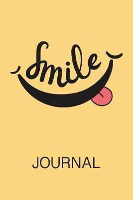 Smile JOURNAL: Planner and Organizer with Inspirational and Motivational Quotes for Daughter