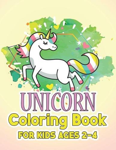 Unicorn Coloring Book for Kids Ages 2-4: Rainbow Unicorns Collection for Kids Coloring and have fun
