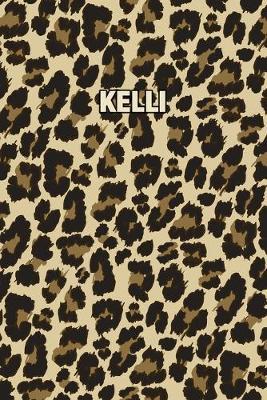 Kelli: Personalized Notebook - Leopard Print (Animal Pattern). Blank College Ruled (Lined) Journal for Notes, Journaling, Diary Writing. Wildlife Theme Design with Your Name