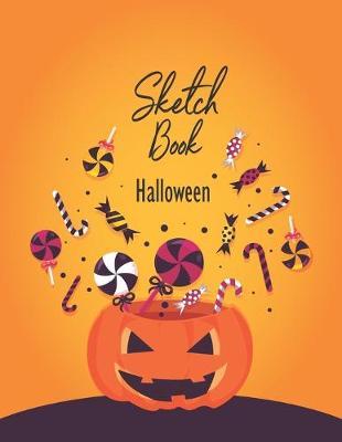 Sketch Book: Halloween Notebook for Drawing, Practice Drawing, Paint, Write - 110 Pages - 8.5 x 11 in -
