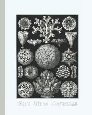 Dot grid journal: Ernst Haekel's Radiolaria (1862) microscopic organisms cover art for the vintage illustration appreciator or ocean lover - Grey background with black and grey radiolaria image cover art