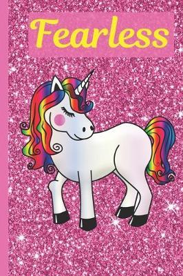 Fearless: Inspirational Journal - Personal Diary for Writing Notes in - Cute Fearless Unicorn, on faux Pink Glitter & Teal Neon Text Cover, Lined/Ruled Notebook Diary - 120 Pages ( 6 x 9  ) - Ideal Gift