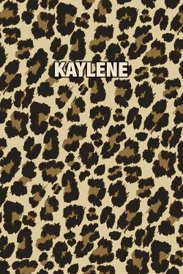 Kaylene: Personalized Notebook - Leopard Print (Animal Pattern). Blank College Ruled (Lined) Journal for Notes, Journaling, Diary Writing. Wildlife Theme Design with Your Name