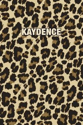 Kaydence: Personalized Notebook - Leopard Print (Animal Pattern). Blank College Ruled (Lined) Journal for Notes, Journaling, Diary Writing. Wildlife Theme Design with Your Name