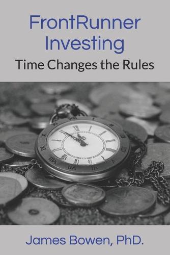 FrontRunner Investing: Time Changes the Rules