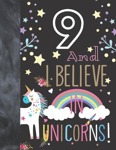 9 And I Believe In Unicorns: Unicorn Sudoku Puzzle Book Gift For Girls 9 Years Old - Easy Beginners Activity Puzzle Book For Those On The Sudoku Puzzle Craze